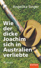 Buchcover Wie der dicke Joachim sich in Australien verliebte