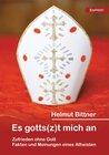 Buchcover Es gotts(z)t mich an: Zufrieden ohne Gott