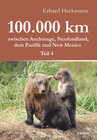 Buchcover 100.000 km zwischen Anchorage, Neufundland, dem Pazifik und New Mexico - Teil 4
