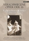 Buchcover Verschwiegene Opfer der SS. Lebensborn-Kinder erzählen ihr Leben