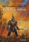 Buchcover Die Antariksa-Saga III - Die Faust des Goffrukk