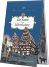 Buchcover Die Stadt im Mittelalter