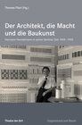 Buchcover Der Architekt, die Macht und die Baukunst