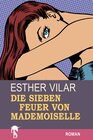 Buchcover Die sieben Feuer von Mademoiselle