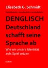 Buchcover Denglisch - Deutschland schafft seine Sprache ab