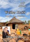 Buchcover Weißer HaSS - Schatten über Südafrika - Tatsachenroman