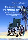 Buchcover Mit dem Rollstuhl ins Paradies der Sinne - Die autobiografischen amourösen Abenteuer eines älteren Herrn in Thailand