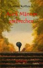 Buchcover Auch Männer zerbrechen - ROMAN