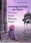 Buchcover Unterwegs im Land der Götter - Reisen durch Indien Pakistan Nepal