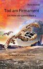 Buchcover Tod am Firmament - Die Hüter der Genesis Band 3 - Science-Fiction-Roman