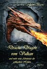 Buchcover Drache Dragon vom Vulkan und mehr neue Abenteuer der geflügelten Helden
