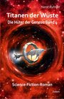 Buchcover Titanen der Wüste - Hüter der Genesis Band 4 - Science-Fiction-Roman
