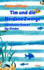 Buchcover Tim und die Nordsee-Zwerge - Abenteuer-Roman für Kinder