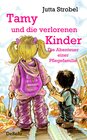 Buchcover Tamy und die verlorenen Kinder - Die Abenteuer einer Pflegefamilie