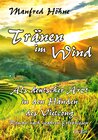 Buchcover Tränen im Wind - Als deutscher Arzt in den Händen des Vietcong - Roman nach wahren Erlebnissen