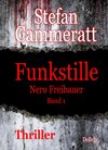 Buchcover Funkstille - Nero Freibauer Band 1 - Thriller