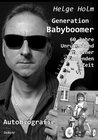 Buchcover Generation Babyboomer - 60 Jahre Unruhestand in einer spannenden Zeit - Autobiografie