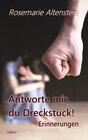 Buchcover Antworte mir, du Dreckstück! - Erinnerungen