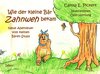 Buchcover Wie der kleine Bär Zahnweh bekam - Neue Abenteuer vom kleinen Bären Stups