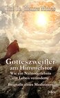 Buchcover Gotteszweifler am Himmelstor - Wie ein Nahtoderlebnis ein Leben veränderte - Biografie eines Mediziners