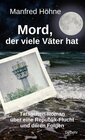 Buchcover Mord, der viele Väter hatte - Tatsachen-Roman über eine Republik-Flucht und deren Folgen