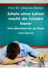 Buchcover Schule ohne Lehrer macht die Schulen leerer - Vom Überleben bis zur Pause - Satire-Roman