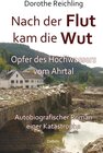 Buchcover Nach der Flut kam die Wut - Opfer des Hochwassers vom Ahrtal - Autobiografischer Roman einer Katastrophe