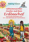 Buchcover Geheimnisvoller Zauber auf dem Erdbeerhof - Spannende Geschichten zum Vor- und Selberlesen ab 4 bis 12 Jahren