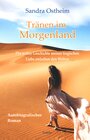 Buchcover Tränen im Morgenland - Die wahre Geschichte meiner tragischen Liebe zwischen den Welten - Autobiografischer Roman