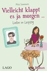 Buchcover Vielleicht klappt es ja morgen... Liebe in Leipzig