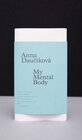 Buchcover Anna Daučiková. My Mental Body