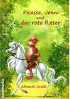 Buchcover Picasso, Jenni und der rote Ritter: Ein fantastischer Roman