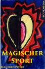 Buchcover Magischer Sport: Körper und Geist, Irrationales und Paranormales bei Sportlern