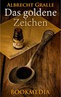 Buchcover Das goldene Zeichen: Historischer Krimi