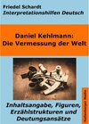 Buchcover Die Vermessung der Welt - Interpretationshilfen Deutsch. Inhaltsangabe, Figuren, Erzählstrukturen und Deutungsansätze / 