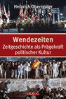Buchcover Wendezeiten - Zeitgeschichte als Prägekraft politischer Kultur