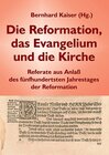 Buchcover Die Reformation, das Evangelium und die Kirche