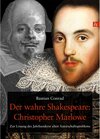 Buchcover Der wahre Shakespeare: Christopher Marlowe / Buch & media