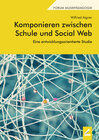 Buchcover Komponieren zwischen Schule und Social Web