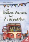Buchcover Der König von Augsburg auf Europareise