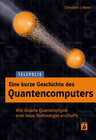 Buchcover Eine kurze Geschichte des Quantencomputers (TELEPOLIS)