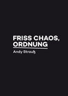 Buchcover Friss Chaos, Ordnung