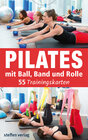 Buchcover Trainingskarten: Pilates mit Ball, Band und Rolle