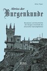 Buchcover Abriss der Burgenkunde: Bauwesen und Geschichte der Burgen innerhalb des deutschen Sprachgebietes