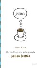 Buchcover Il grande segreto della piccola pausa (caffè)