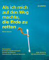 Buchcover Als ich mich auf den Weg machte, die Erde zu retten