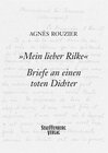 Buchcover »Mein lieber Rilke«. Briefe an einen toten Dichter