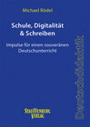 Buchcover Schule, Digitalität & Schreiben