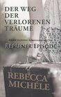 Buchcover Der Weg der verlorenen Träume - Berliner Episode