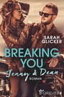 Buchcover Breaking You. Jenny & Dean (A Biker Romance 2)